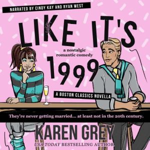 Like Its 1999, Karen Grey