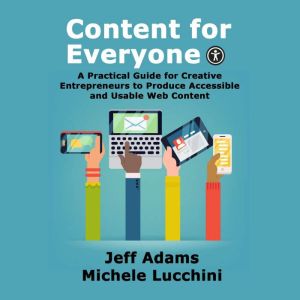 Content for Everyone, Jeff Adams