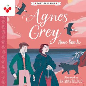 Agnes Grey Easy Classics, Anne Bronte