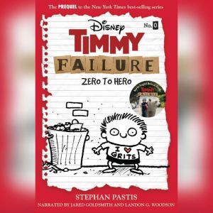 Timmy Failure: Zero to Hero, Stephan Pastis