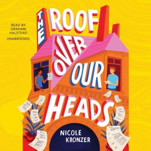 The Roof over Our Heads, Nicole Kronzer