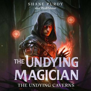 The Undying Caverns, Shane Purdy