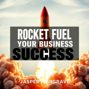 Rocket Fuel Your Business Success: "Boost your business acumen! Discover transformative audio lessons tailored to propel you t