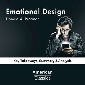 Emotional Design by Donald A. Norman, American Classics