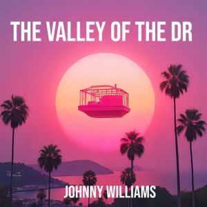 The Valley of the Dr