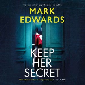 Keep Her Secret, Mark Edwards