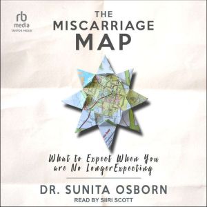 The Miscarriage Map, Dr. Sunita Osborn