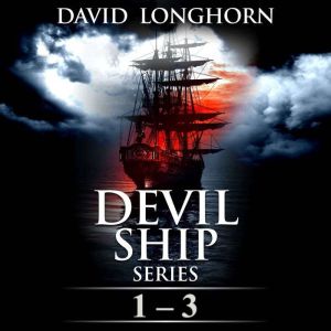 Devil Ship Series Books 1-3: Supernatural Suspense with Scary & Horrifying Monsters
