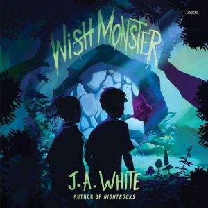 Wish Monster, J. A. White