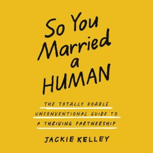 So You Married a Human, Jackie Kelley