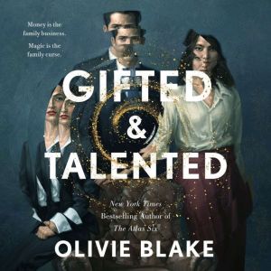 Gifted Talented, Olivie Blake