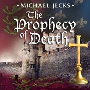 The Prophecy of Death, Michael Jecks