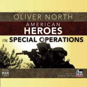 American Heroes In Special Operation..., Oliver North