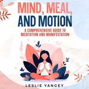 Mind, Meal, and Motion, Leslie Yancey