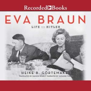 Eva Braun, Heike B. Gortemaker