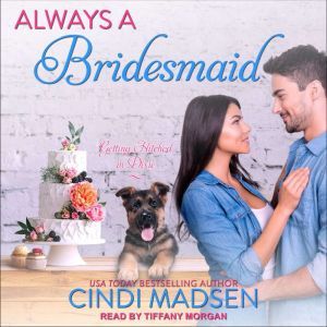 Always a Bridesmaid, Cindi Madsen