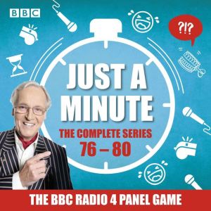Just a Minute: Series 76  80: The BBC Radio 4 comedy panel game
