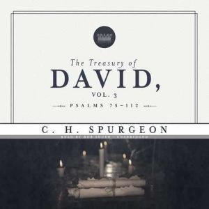 The Treasury of David, Vol. 3, C. H. Spurgeon