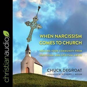 When Narcissism Comes to Church, Chuck DeGroat