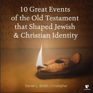 10 Great Events of the Old Testament ..., Daniel L. SmithChristopher