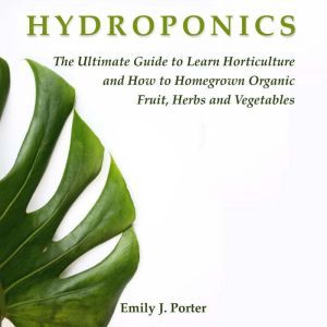 Hydroponics, Emily J. Porter