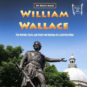 William Wallace, Kelly Mass