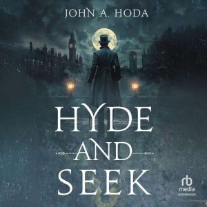 Hyde and Seek, John A. Hoda