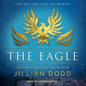 The Eagle, Jillian Dodd