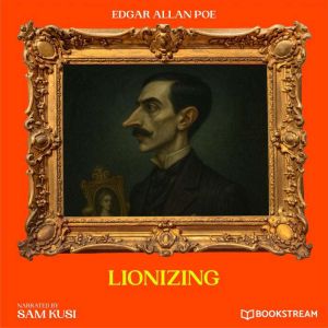 Lionizing, Edgar Allan Poe