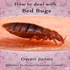 How To Deal With Bed Bugs, Owen Jones