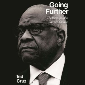Going Further, Ted Cruz