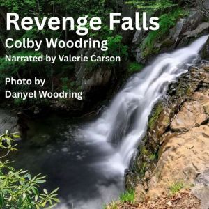 Revenge Falls, Colby Woodring