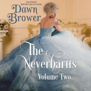 The Neverhartts Volume Two, Dawn Brower