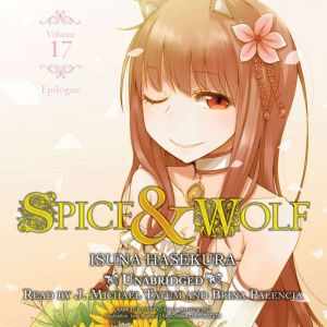 Spice and Wolf, Vol. 17, Isuna Hasekura