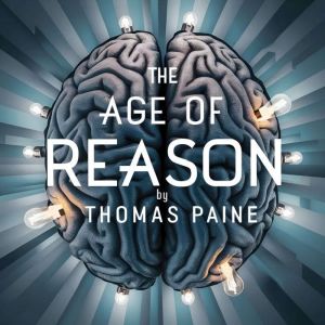 The Age of Reason, Thomas Paine