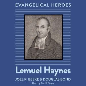 Lemuel Haynes, Joel R. Beeke
