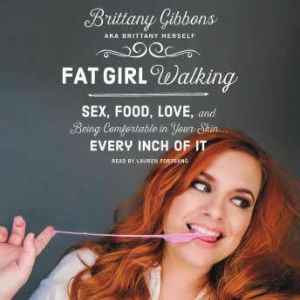 Fat Girl Walking, Brittany Gibbons