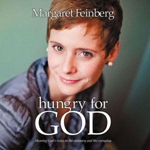 Hungry for God, Margaret Feinberg