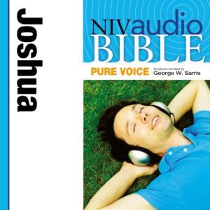 Pure Voice Audio Bible - New International Version, NIV (Narrated by George W. Sarris): (06) Joshua, Zondervan