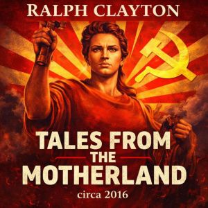 Tales From The Motherland, Ralph Clayton
