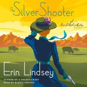 The Silver Shooter, Erin Lindsey