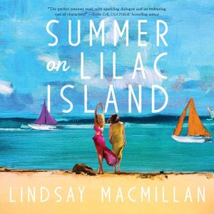 Summer on Lilac Island, Lindsay MacMillan