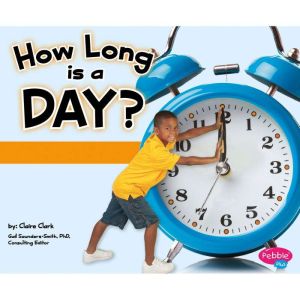 How Long is a Day?, Claire Clark
