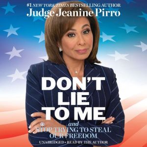 Dont Lie to Me, Jeanine Pirro
