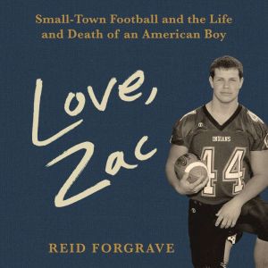 Love, Zac, Reid Forgrave