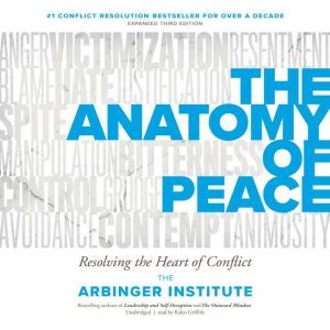 The Anatomy of Peace, Third Edition, the Arbinger Institute