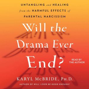 Will the Drama Ever End?, Karyl McBride