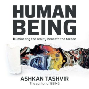 Human Being, Ashkan Tashvir