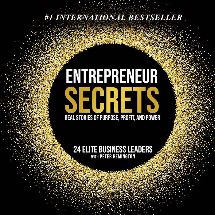 Entrepreneur Secrets, Peter Remington