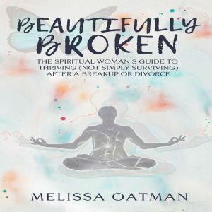 Beautifully Broken, Melissa Oatman